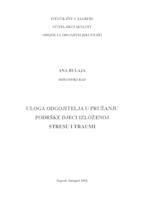 Uloga odgojitelja u pružanju podrške djeci izloženoj stresu i traumi